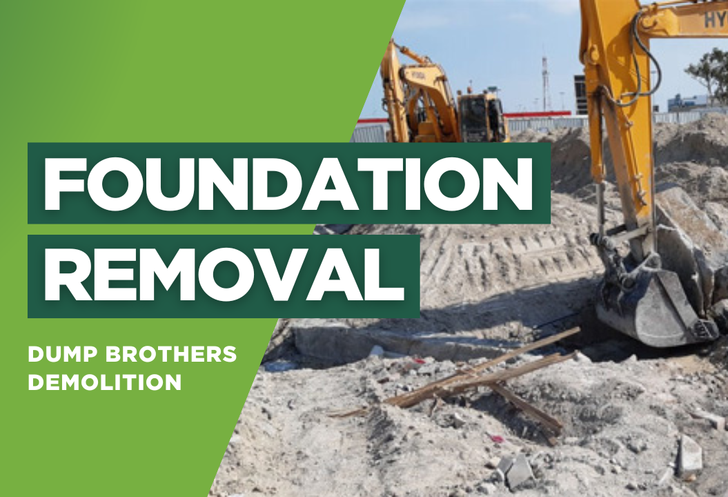 Foundation Removal​
